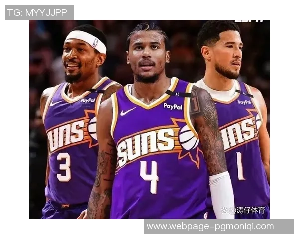 德文布克领衔太阳队冲击NBA总冠军的全新征程